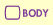 body